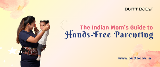 From Diaper Changes To Grocery Runs: The Indian Mom's Guide To Hands-Free Parenting