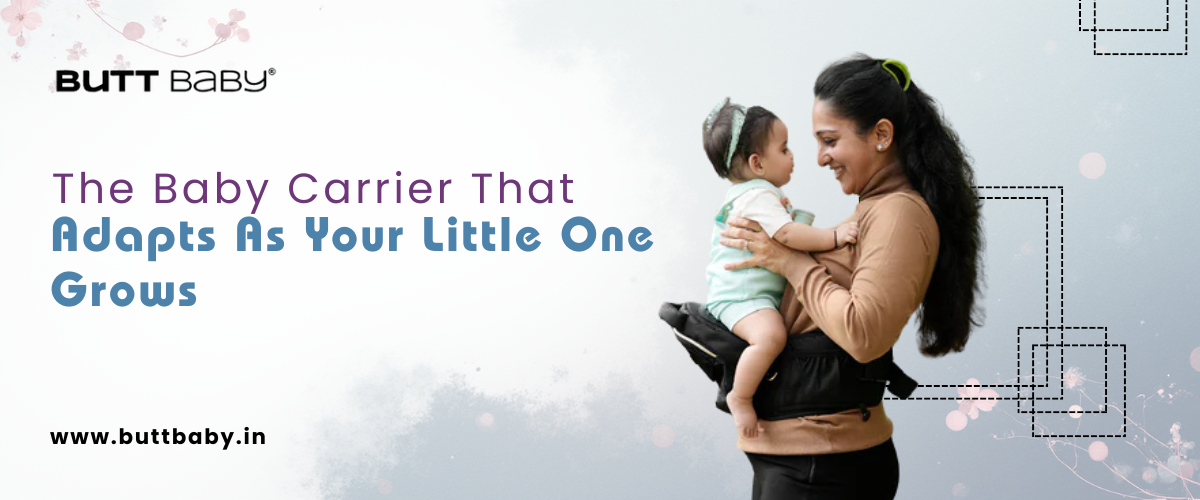The Carrier That Grows With Your Baby : From Newborn To Toddler
